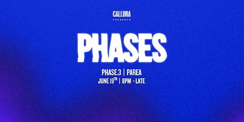 PHASES presents: Parea at Calluna