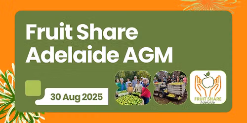 Fruit Share Adelaide - Annual General Meeting 2026