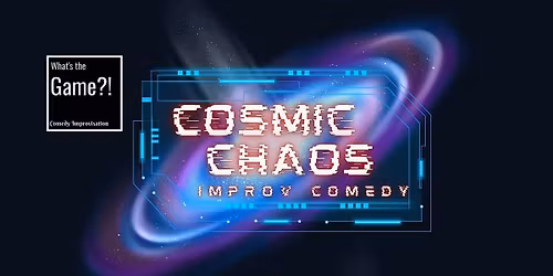 What's The Game?! Cosmic Chaos