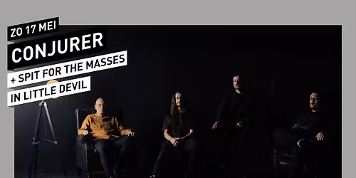 Conjurer + Spit for the Masses \/\/ Little Devil