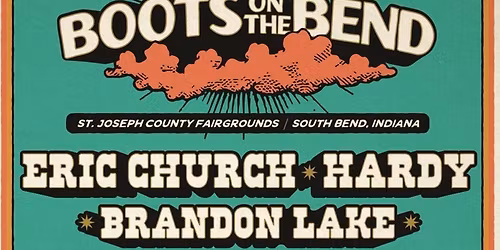 Boots On The Bend:  Eric Church  Ashley McBryde & Flatland Cavalry - Saturday