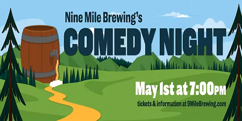 Comedy night at 9mile Brewing!