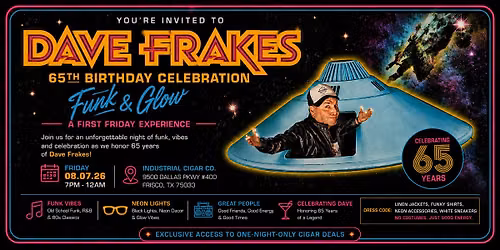 First Friday: Funk & Glow \u2013 Celebrating 65 Years of Dave Frakes