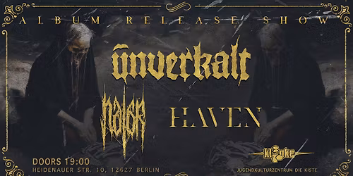 UNVERKALT + NALAR + HAVEN \/ Album Release Show @ Exil-Klinke, Berlin