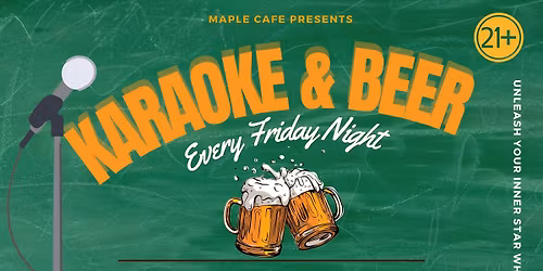 Karaoke & Beer Fridays at Maple Caf\u00e9