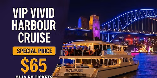 Vivid Cruise on Eclipse - the best viewing boat in Sydney