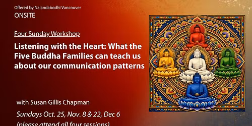 Listening with the Heart: What the Five Buddha Families can teach us about our communication pattern