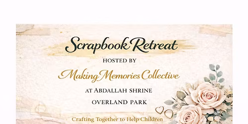 July Scrapbook Retreat