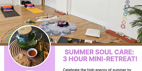 Summer Soul Care: 3 Hour Mini Retreat -12th July 2026!