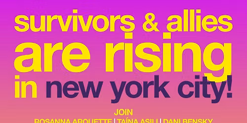Survivors are Rising in NYC. Join Us.