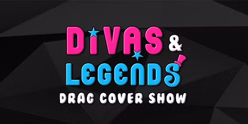 Divas & Legends Drag Cover Show