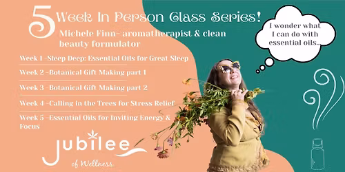 5 Week In-Person Essential Oil Class Series