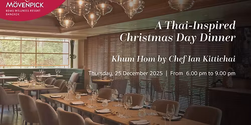Thai-Inspired Christmas Day Dinner at Khum Hom