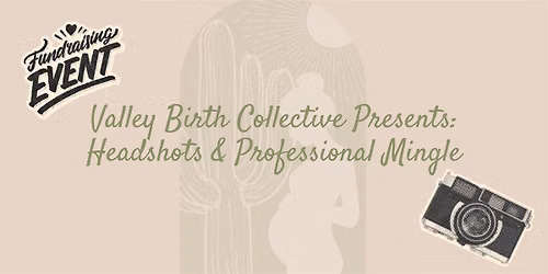 Valley Birth Collective Headshot Fundraiser & Professional Mingle