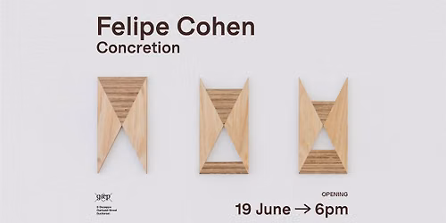 Opening | Felipe Cohen: Concretion