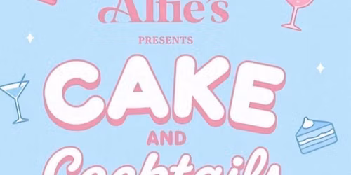 Cakes and cocktails- by Beth Bakes - Alfie\u2019s Bar- Sunday 7th June 