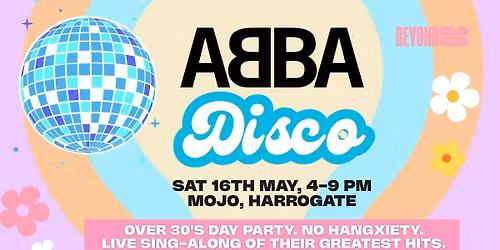 OVER 30s DAYTIME ABBA DISCO - HARROGATE \u2b50