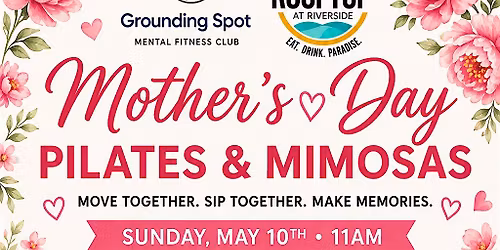 Mother's Day Pilates at Rooftop at Riverside