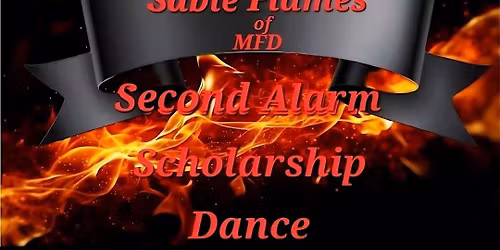 Sable Flames Second Alarm Scholarship Dance