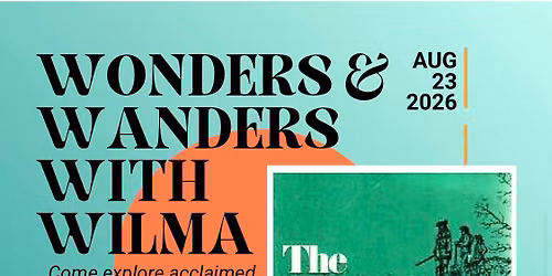 Wonders & Wanders with Wilma