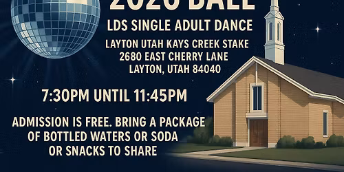 "Welcome to 2026 Ball" - LDS Single Adult Dance