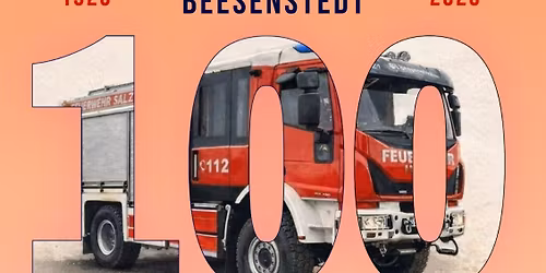 100 Jahre Ortsfeuerwehr Beesenstedt 