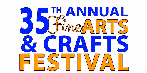 35th Annual Fine Arts & Crafts Festival