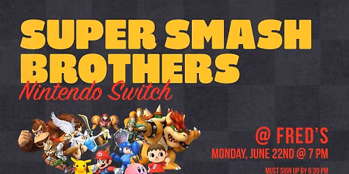 SUPER SMASH BROTHERS @ FRED'S