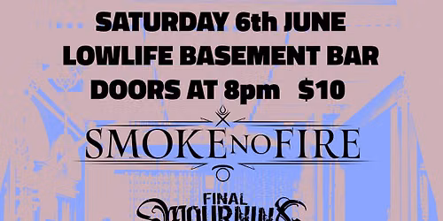 LIVE AT LOW LIFE BASEMENT BAR - RED BELLY, SMOKE NO FIRE & FINAL MOURNING