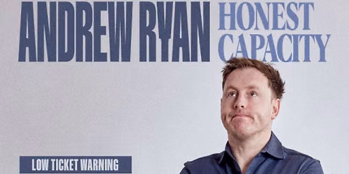 Andrew Ryan: Honest Capacity
