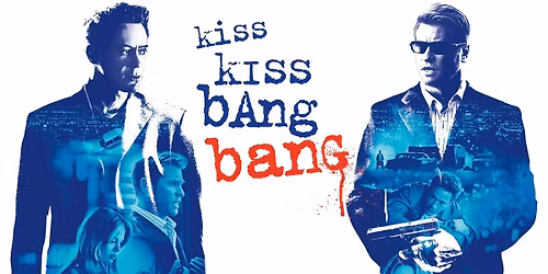 Kiss Kiss Bang Bang (Tuesday Night Movie)