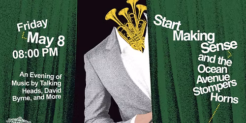 Start Making Sense & The Ocean Avenue Stompers Horns: Talking Heads, David Byrne, and  More!