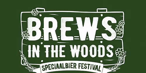 Speciaalbier festival - Brews in the Woods 2026