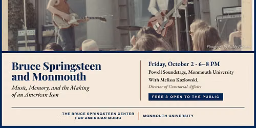 Bruce Springsteen and Monmouth: Music, Memory, and the Making of an American Icon