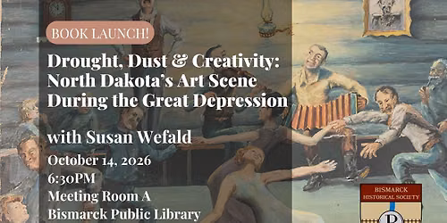 Drought, Dust & Creativity: North Dakota's Art Scene During the Great Depression