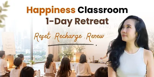 Happiness Classroom 1-Day Retreat