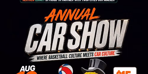 NextGen Legacy Foundation x Twin Cities Gus Macker - Presents: The 2nd Annual Car Show
