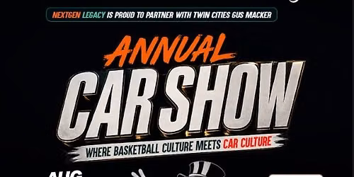 NextGen Legacy Foundation x Twin Cities Gus Macker - Presents: The 2nd Annual Car Show