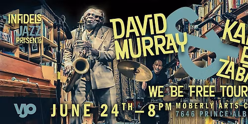 Infidels Jazz Presents: Kahil El'Zabar & David Murray at Moberly Arts