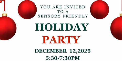 Sensory Friendly Holiday Party 