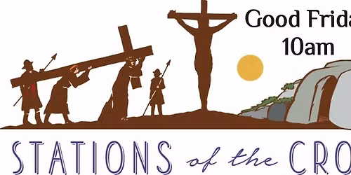 Good Friday - Stations of the Cross