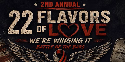 2nd Annual 22 Flavors of Love We're Winging it!