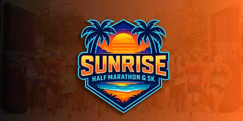 9th Annual - Sunrise Half Marathon & 5k