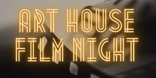Art House Film Night: 'What's Love Got to Do with It'