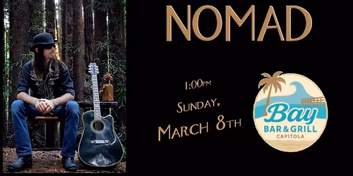 Nomad at Bay Bar and Grill in Capitola, CA