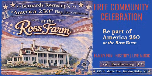 From Revolution to Reflection: Flag Day at the Ross Farm