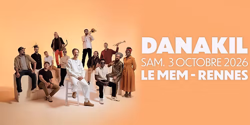 DANAKIL en concert \u00e0 @Rennes (3.10.26) - Le MeM