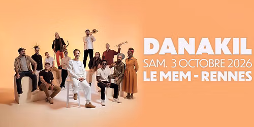 DANAKIL en concert @Rennes (3.10.26) - Le MeM
