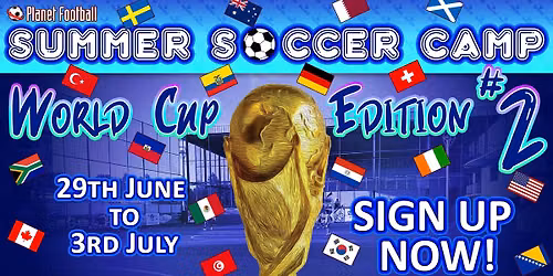 Planet Football Summer Soccer Camp - World Cup Edition 2