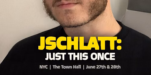 J Schlatt - Just This Once at Town Hall New York